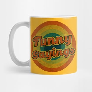 funny sayings Mug